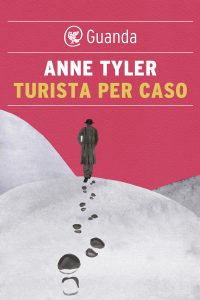 Anne Tyler – Turista per caso (2011)