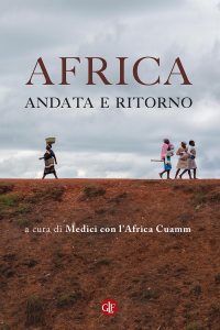 Medici con l”Africa Cuamm (a cura di) – Africa, andata e ritorno (2023)
