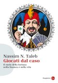 Nassim Nicholas Taleb - Giocati dal caso (2011)