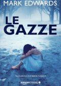 Mark Edwards - Le gazze (2019)