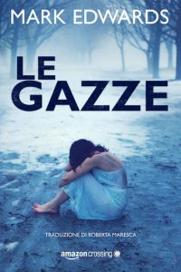 Mark Edwards – Le gazze (2019)