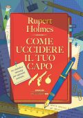 Rupert Holmes - Come uccidere il tuo capo (2023)
