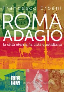 Francesco Erbani – Roma adagio (2023)