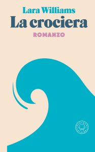 Lara Williams – La crociera (2023)