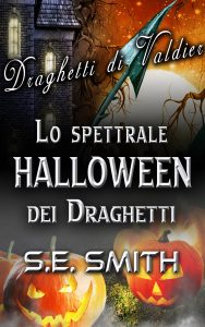 S.E. Smith – Draghetti di Valdier Vol. 1 – 2. Lo spettrale Halloween dei Draghetti (2023)