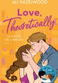 Ali Hazelwood - Love, theoretically. La fisica dell'amore (2023)