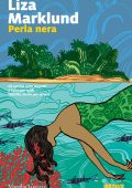 Liza Marklund - Perla nera (2020)