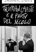 Deborah Davis - Truman Capote e il party del secolo (2023)