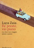 Luca Zaia - Fa’ presto vai piano (2023)