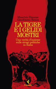 Maurizio Dianese, Gianfranco Bettin – La tigre e i gelidi mostri (2023)