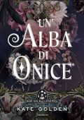 Kate Golden - Un'alba di onice. The sacred stones (2023)