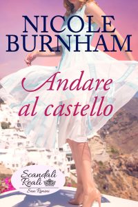 Nicole Burnham – Scandali Reali Vol. 2: San Rimini. Andare al castello (2023)