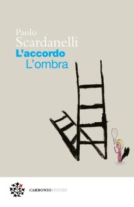 Paolo Scardanelli – L’accordo. L’ombra (2023)