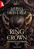 Melissa De La Cruz - L'anello e la corona Vol. 1. The Ring and the Crown (2023)