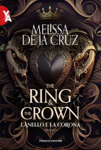 Melissa De La Cruz – L’anello e la corona Vol. 1. The Ring and the Crown (2023)