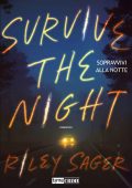 Riley Sager - Survive the Night. Sopravvivi alla notte (2023)