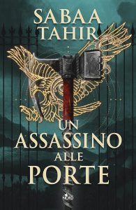Sabaa Tahir – Un assassino alle porte (2019)