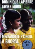 Dominique Lapierre, Javier Moro - Mezzanotte e Cinque a Bhopal (2009)