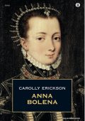 Carolly Erickson - Anna Bolena (2012)
