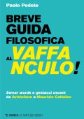 Paolo Pedote - Breve guida filosofica al vaffanculo! (2023)