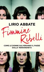 Lirio Abbate – Fimmine ribelli (2013)