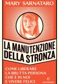 Mary Sarnataro - La manutenzione della stronza (2023)