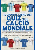 Matteo Bardelli - Il grande libro dei quiz sul calcio mondiale (2023)