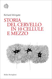 Richard Wingate – Storia del cervello in dieci cellule e mezzo (2023)