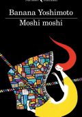 Banana Yoshimoto - Moshi moshi (2012)