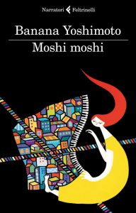 Banana Yoshimoto – Moshi moshi (2012)