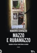 Roberto Centazzo - Squadra speciale minestrina in brodo. Mazzo e rubamazzo (2019)