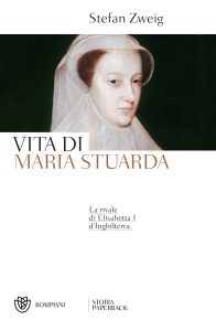 Stefan Zweig – Vita di Maria Stuarda (2013)