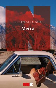 Susan Straight – Mecca (2023)
