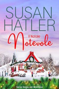 Susan Hatler – Sogni nel Montana Vol. 8. Il Natale notevole (2023)