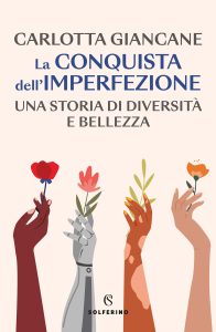 Carlotta Giancane – La conquista dell’imperfezione (2023)