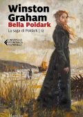 Winston Graham - La saga di Poldark. Bella Poldark (2023)