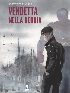 Matteo Floris – Vendetta nella nebbia (2023)