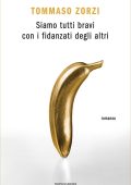 Tommaso Zorzi - Siamo tutti bravi con i fidanzati degli altri (2020)