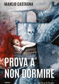 Manlio Castagna - Prova a non dormire (2023)