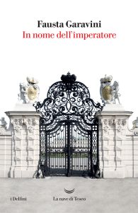 Fausta Garavini – In nome dell’imperatore (2023)