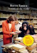Rocco Tanica - Scritti scelti male. Nuova edizione (2023)