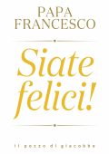 Papa Francesco - Siate felici! (2023)