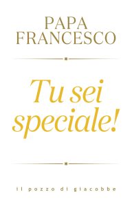 Papa Francesco – Tu sei speciale! (2023)