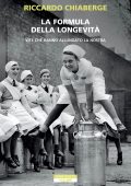 Riccardo Chiaberge - La formula della longevità (2023)