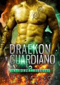 Lee Savino, Lili Zander - La Forza Ribelle Vol. 5. Draekon il guardiano (2023)