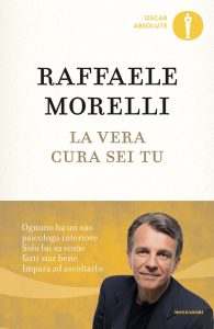 Raffaele Morelli – La vera cura sei tu (2017)
