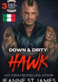 Jeanne St. James - Dirty Angels MC Vol. 3. Down & Dirty: Hawk (2023)