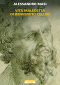 Alessandro Masi - Vita maledetta di Benvenuto Cellini (2023)