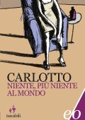 Massimo Carlotto - Niente più niente al mondo (2004)