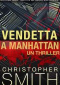 Christopher Smith - Vendetta a Manhattan (2023)
